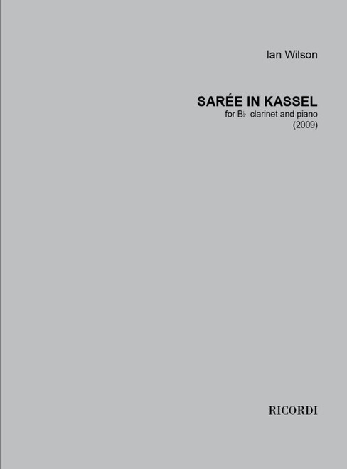 Wilson, Ian: Sarée in Kassel / for clarinet in Bb and piano / score and parts / Ricordi