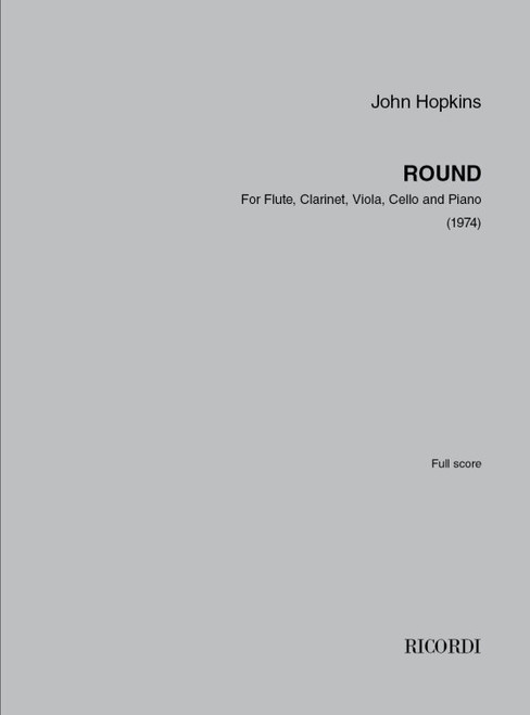 Hopkins, John: Round / For Flute, Clarinet, Viola, Cello and Piano / Ricordi