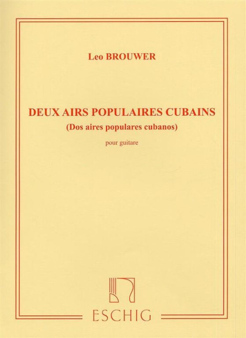 Brouwer, Leo: Deux Airs populaires cubains / pour guitare / Max-Eschig