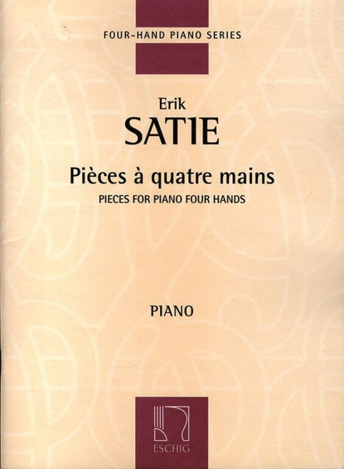 Satie, Erik: PIECES A QUATRE MAINS / Max-Eschig