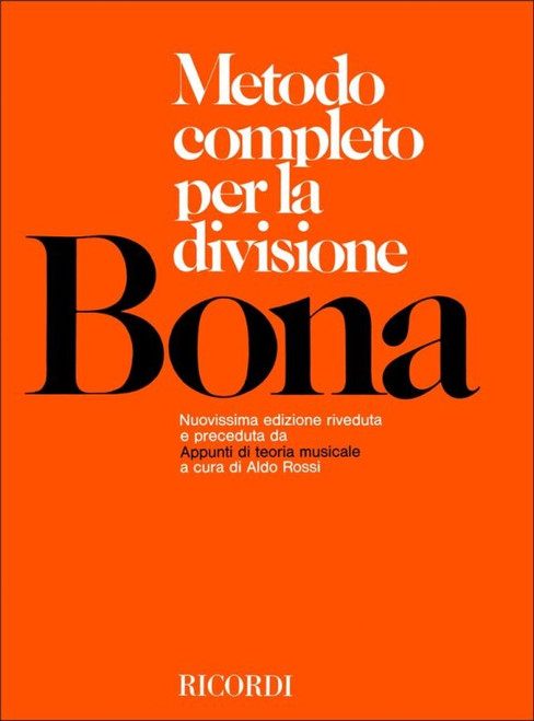 Bona, Pasquale: METODO COMPLETO PER LA DIVISIONE. NUOVISSIMA ED. RIV. E PR / ECEDUTA DA 'APPUNTI DI TEORIA MUSICALE' A CURA DI ALDO ROS / Ricordi Americana / 1977