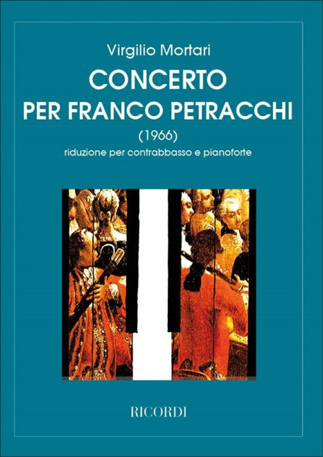 Mortari, Virgilio: CONC. PER FRANCO PETRACCHI (SU ANTICHE MUSICHE) PER CB. E ORCH. (1966) / Ricordi Americana / 1984