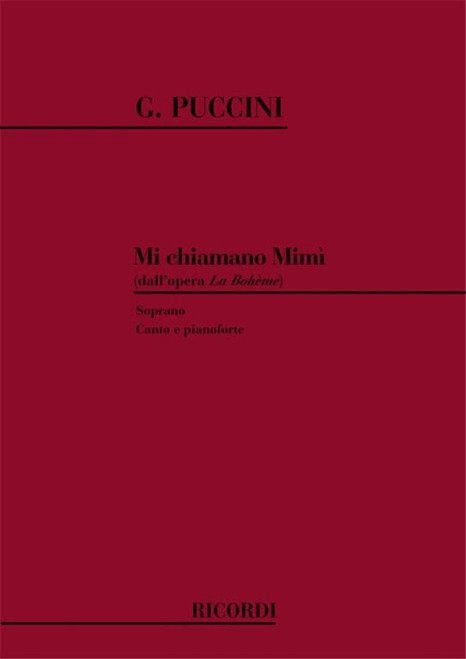 Puccini, Giacomo: MI CHIAMANO MIMI' (DALL'OPERA 'LA BOHEME) / PER CANTO E PIANOFORTE / Ricordi Americana / 1984