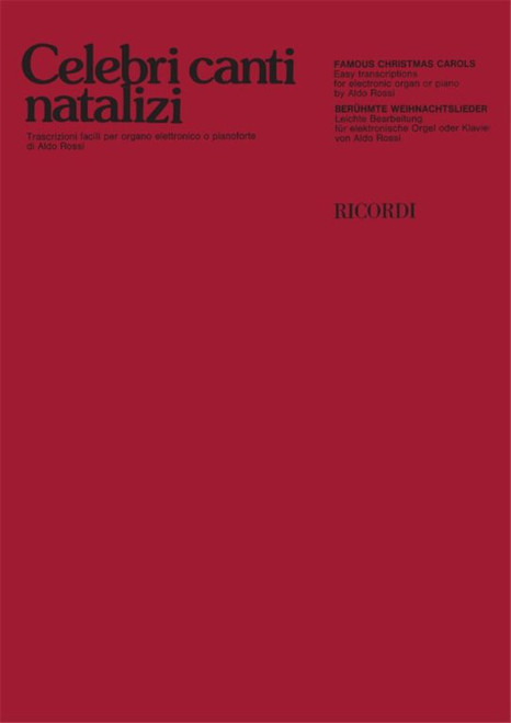 CELEBRI CANTI NATALIZI. TRASCRIZIONI FACILI PER ORG. ELETT RONICO O PF. / Ricordi Americana / 1975