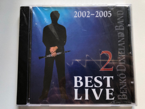 Benkó Dixieland Band – Best Live 2 - 2002-2005 / BENCOLOR Audio CD 2006 / BEN-CD5443