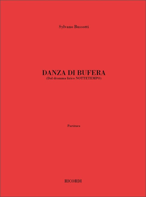 Bussotti, Sylvano: NOTTETEMPO. DRAMMA LIRICO IN UN FRAMMENTO (DA VARAGINE A M / ICHELANGELO A SOFOCLE): DANZA DI BUFERA PER ORCH. / Ricordi Americana / 1979