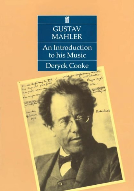 Cooke, Deryck: Gustav Mahler. An Introduction / Faber Music