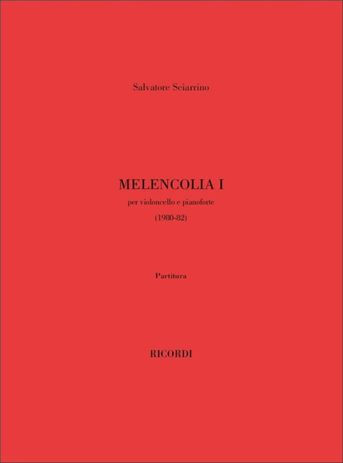 Sciarrino, Salvatore: MELENCOLIA I, PER VIOLONCELLO E PIANOFORTE / Ricordi Americana / 2001