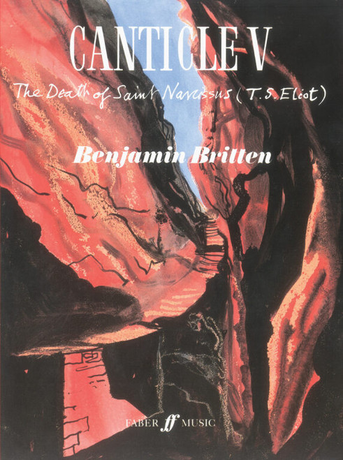 Britten, Benjamin: Canticle V. The Death of St Narcissus / Faber Music