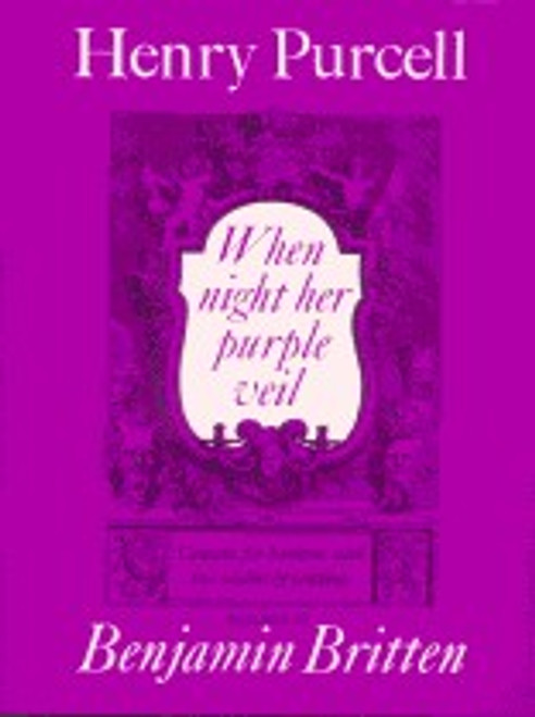 Britten, Benjamin, Purcell, Henry: When Night Her Purple Veil (voice & ens) / Faber Music