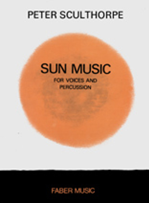 Sculthorpe, Peter: Sun Music (voices and percussion) / Faber Music