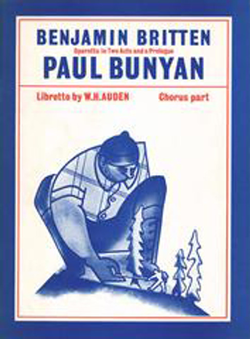 Britten, Benjamin: Paul Bunyan (chorus part) / Faber Music