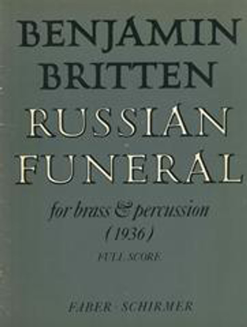 Britten, Benjamin: Russian Funeral (score) / Faber Music