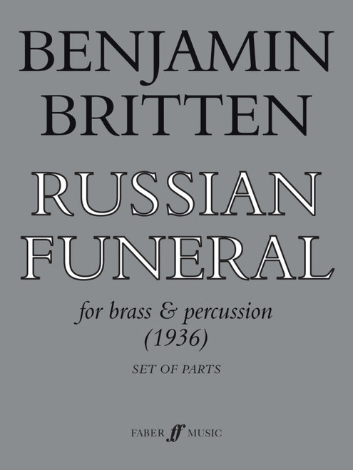 Britten, Benjamin: Russian Funeral (parts) / Faber Music