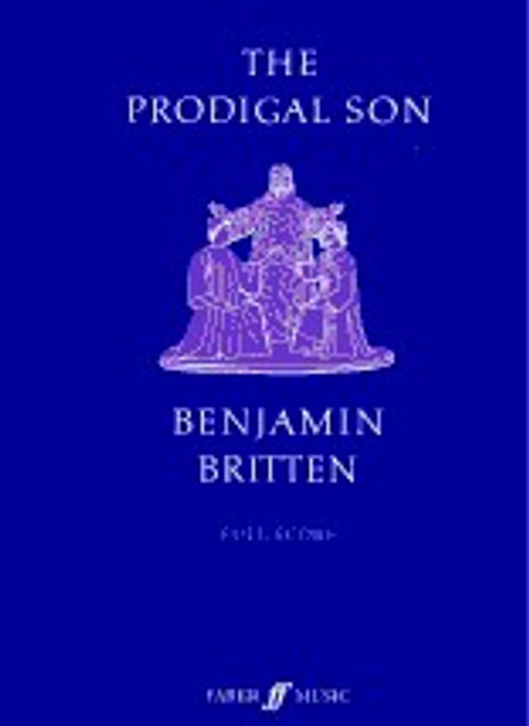 Britten, Benjamin: Prodigal Son, The (score) / Faber Music