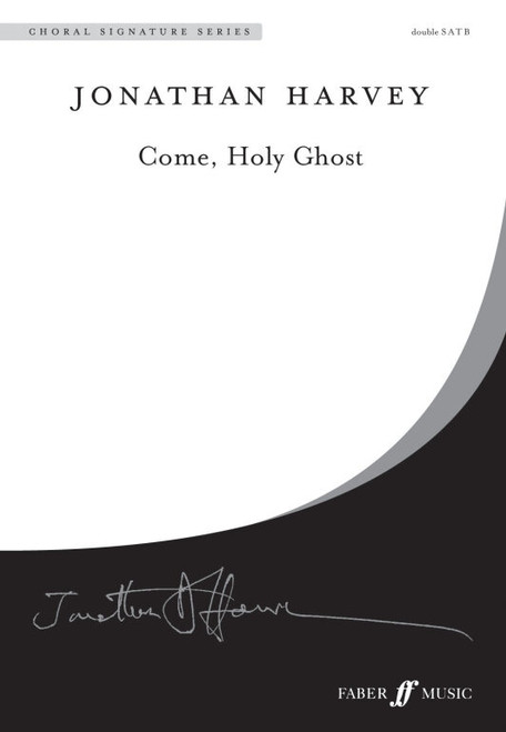 Harvey, Jonathan: Come, Holy Ghost. SSAATTBB unaccompanied / Faber Music