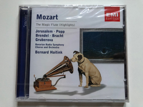 Mozart - The Magic Flute (Highlights) - Jerusalem, Popp, Brendel, Bracht, Gruberova / Bavarian Radio Symphony Chorus and Orchestra, Bernard Haitink / EMI Classics Audio CD 2001 Stereo / 724357460422