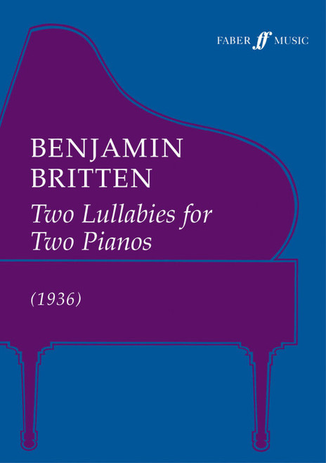 Britten, Benjamin: Two Lullabies for two pianos / Faber Music
