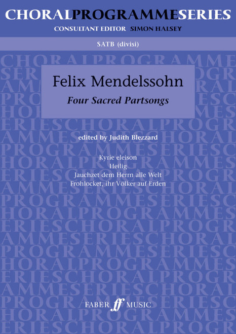 Mendelssohn-Bartholdy, Felix: Four Sacred Partsongs. SATB unacc. (CPS) / Faber Music