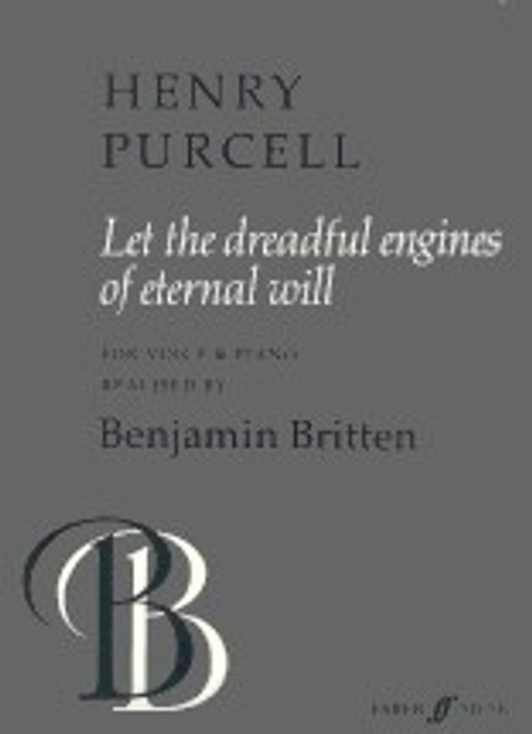 Britten, Benjamin, Purcell, Henry: Let the Dreadful Engines (voice & piano) / Faber Music