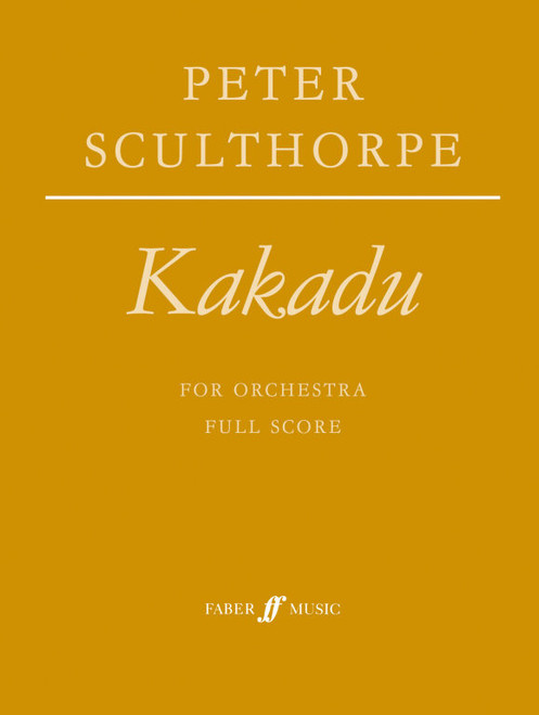 Sculthorpe, Peter: Kakadu (for orchestra) (score) / Faber Music