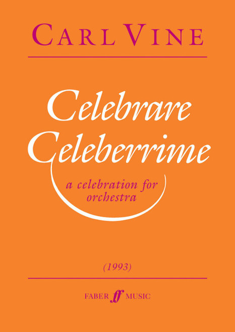 Vine, Carl: Celebrare Celeberrime (score) / Faber Music