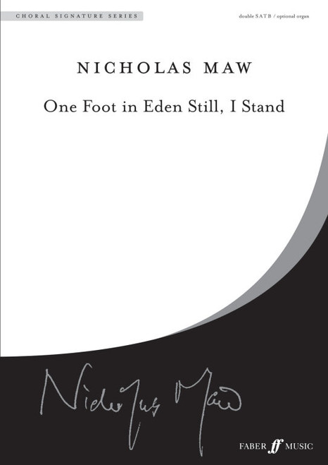 Maw, Nicholas: One Foot in Eden. SSAATTBB accompanied / Faber Music