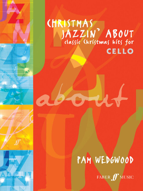 Christmas Jazzin' About Arranged by Wedgwood, Pamela / Faber Music