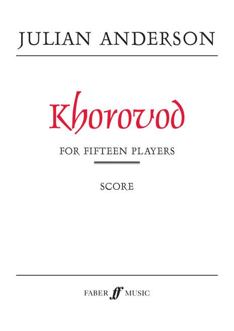 Anderson, Julian: Khorovod (score) / Faber Music