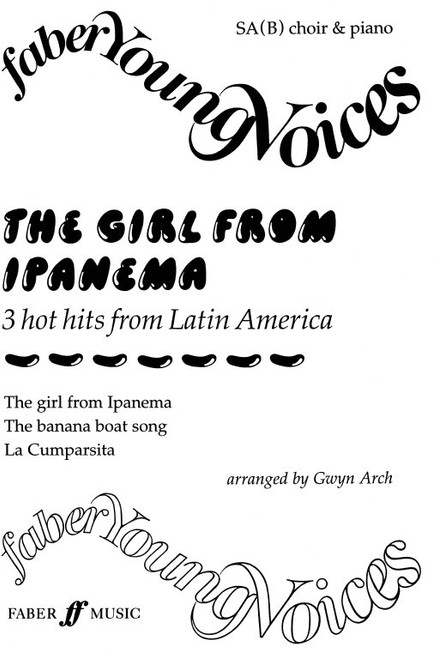 Arch, Gwyn: Girl from Ipanema, The. SA(B) acc. (FYV) / Faber Music