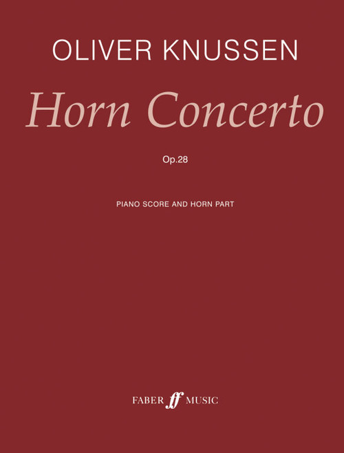 Knussen, Oliver: Horn Concerto (piano score and part) / Faber Music