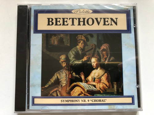 Beethoven – Symphony Nr. 9 ''Choral'' / Palette Audio CD / PAL014