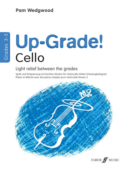 Wedgwood, Pamela: Up-Grade! Cello Grades 3-5 / Faber Music