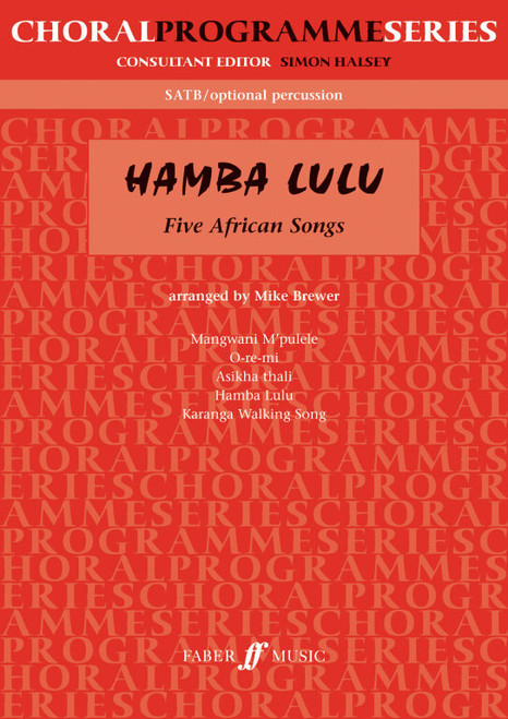 Brewer, Mike: Hamba Lulu. SATB opt percussion (CPS) / Faber Music