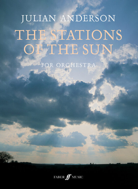 Anderson, Julian: Stations of the Sun, The (score) / Faber Music