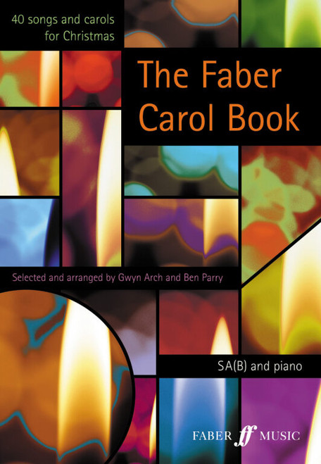 Parry, Ben, Arch, Gwyn: Faber Carol Book, The. SA(B) accompanied / Faber Music