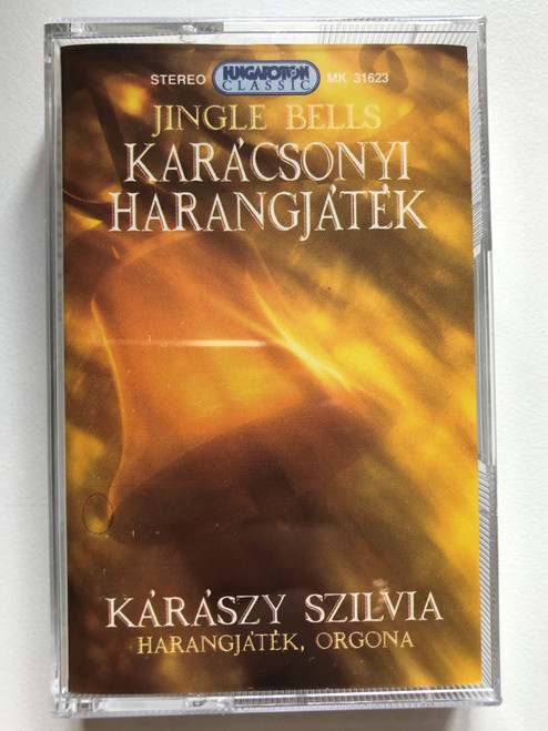 Jingle Bells - Karácsonyi Harangjáté - Kárászy Szilvia (harangjatek, orgona) / Hungaroton Classic Audio Cassette 1995 Stereo / MK 31623