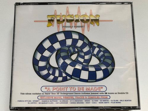 Fusion Proudly Present - ''A Point To Be Made'' / This album contains no fewer than 35 Underground Dance Anthems jammed onto 2 1/2 hours on Double CD / Exclusive Mixes, Remixes, Tracks & Compiled / Fusion 2x Audio CD / FUSCD003