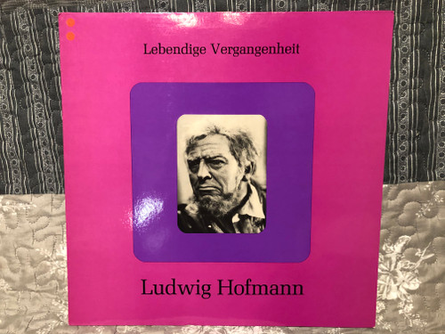 Ludwig Hofmann – Lebendige Vergangenheit  Preiser Records  LP VINYL  LV 51