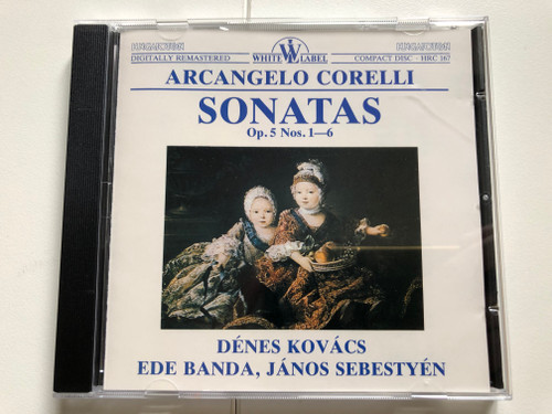 Arcangelo Corelli - Sonatas Op. 5 Nos. 1-6 / Denes Kovacs, Ede Banda, Janos Sebestyen / White Label / Hungaroton Audio CD 1990 Stereo / HRC 167
