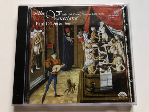 Paul O'Dette (lute) – Alla Venetiana - Early 16th Century Venetian Lute Music / Harmonia Mundi Audio CD 1999 / HMU 907215