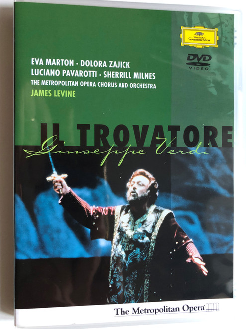 Giuseppe Verdi - Il Trovatore / Eva Marton, Dolora Zajick, Luciano Pavarotti, Sherrill Milnes, The Metropolitan Opera Chorus And Orchestra, James Levine / Deutsche Grammophon DVD Video CD 2000 / 073 002-9 