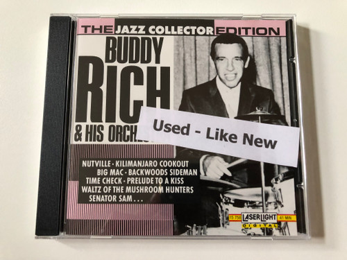 Buddy Rich & His Orchestra - Nutville; Kilimanjaro Cookout; Big Mac; Backwoods Sideman; Time Check; Prelude To A Kiss; Waltz Of The Mushroom Hunters / The Jazz Collector Edition / LaserLight Digital Audio CD 1992 Mono / 15 758