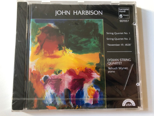 John Harbison - Lydian String Quartet, Yehudi Wyner (piano) – String Quartet No. 1; String Quartet No. 2; ''November 19, 1828'' / Harmonia Mundi France Audio CD / 907057