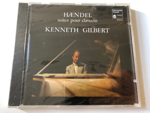 Haendel - Suites pour clavecin - Kenneth Gilbert / Harmonia Mundi France Audio CD / 90447