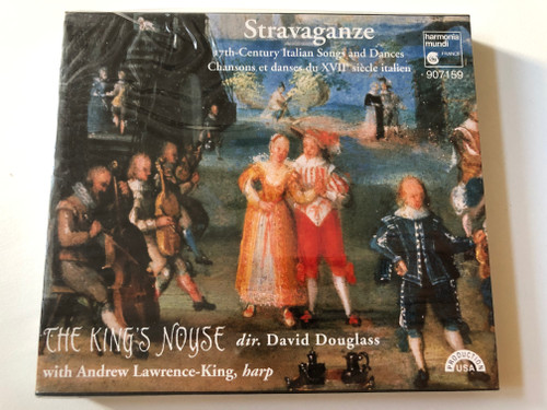 Stravaganze - The King's Noyse - Dir. David Douglass With Andrew Lawrence-King (harp) / 17th-Century Italian Songs and Dances = Chansons et danses du XVII siecle italien / Harmonia Mundi Audio CD / HMU 907159 