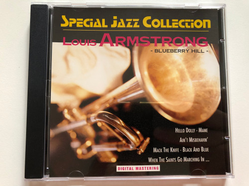 Louis Armstrong - Blueberry Hill / Special Jazz Collection / Hello Dolly; Mame; Ain't Misbehavin'; Mack The Knife; Black And Blue; When The Saints Go Marching In... / WZ Audio CD / 90 600