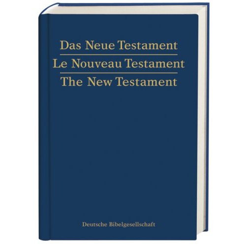 Das Neue Testament. Le Nouveau Testament. The New Testament [Hardcover]