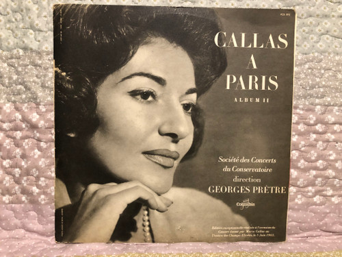 Callas À Paris (Album II) - Société Des Concerts Du Conservatoire, direction: Georges Prêtre / Columbia LP / FCX 975
