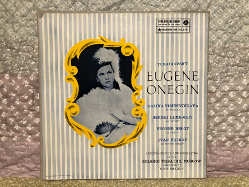 Tchaikovsky - Eugene Onegin - Galina Vishnevskaya as Tatiana, Sergei Lemeshev as Lensky, Eugene Belov as Onegin, Ivan Petrov as Prince Gremin / Artists, Chorus And Orchestra Of The Bolshoi Theatre, Moscow / Parlophone Odeon LP / PMA 1050-1052